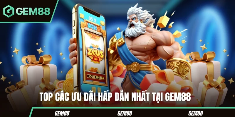 GEM88 | Nhà Cái Cá Cược Uy Tín Link Tải App Gem88 Mới Nhất Top các ưu đãi hấp dẫn nhất tại GEM88